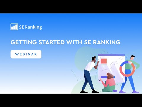 Webinar: Getting Started with SE Ranking