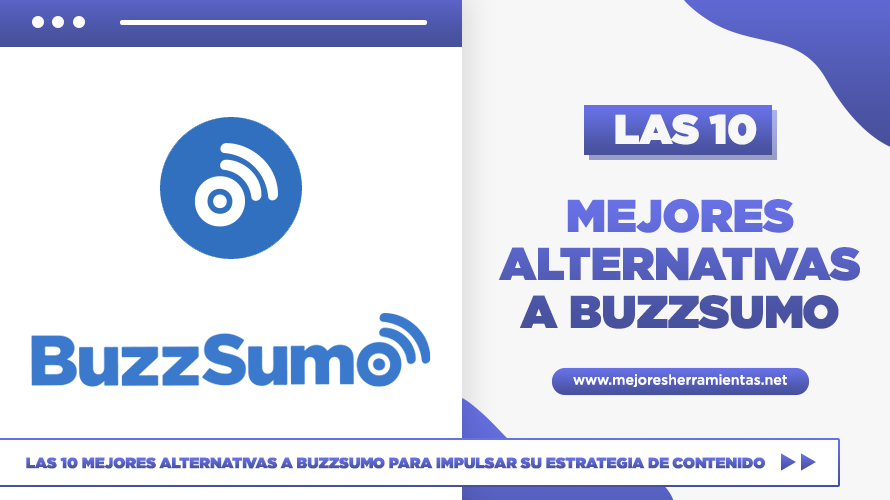 Las 10 Mejores Alternativas A Buzzsumo Para Impulsar Su Estrategia De Contenido