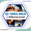 100+ Surreal World Midjourney Prompt