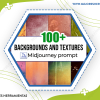 100+Background And Textures Midjourney Prompt