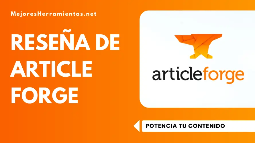 Reseña De Article Forge - Potencia Tu Contenido