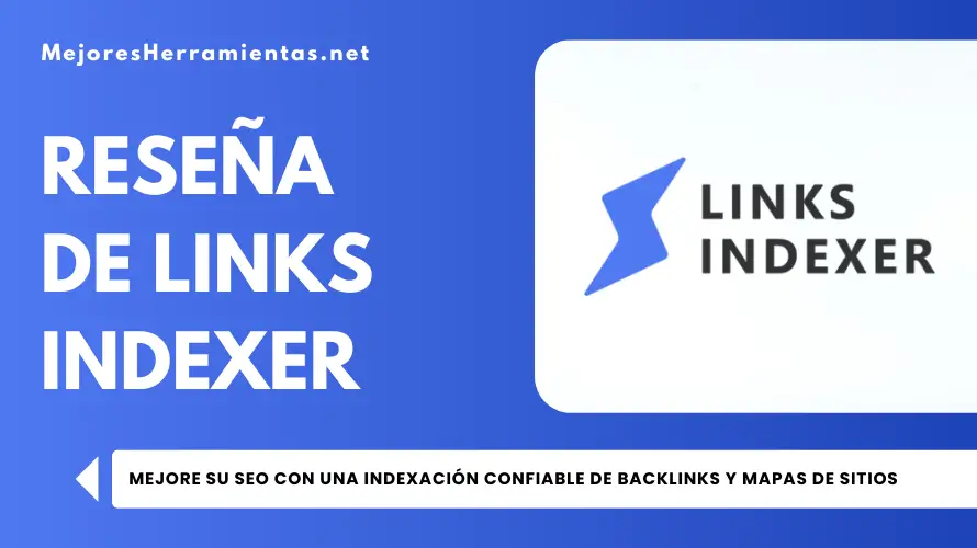 Reseña de Links Indexer - mejore su SEO con una indexación confiable de backlinks y mapas de sitios
