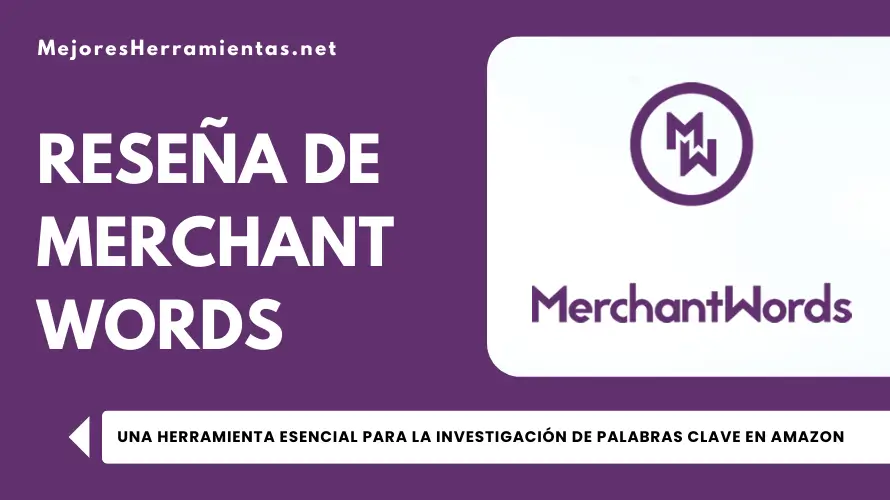 Reseña de MerchantWords - Una Herramienta Esencial para la Investigación de Palabras Clave en Amazon
