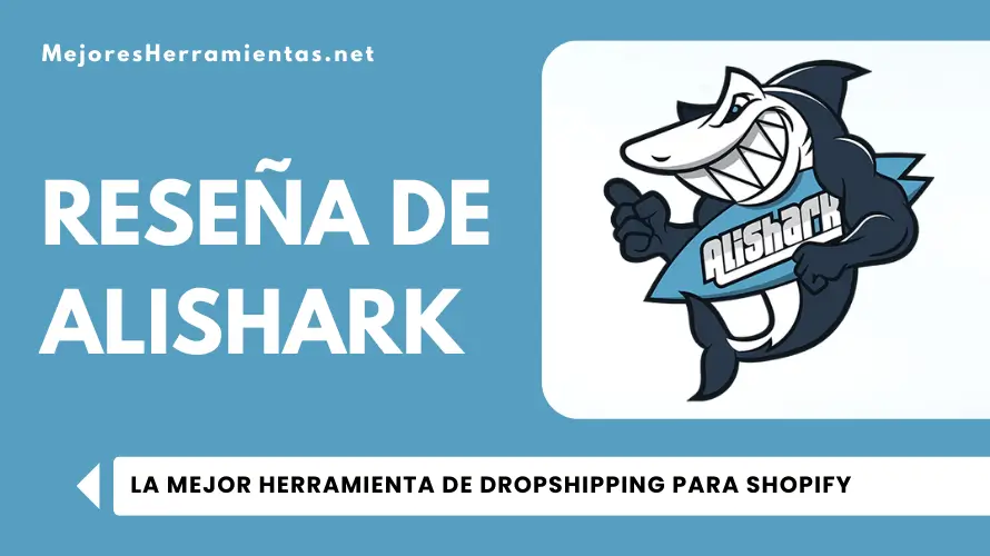 Reseña de AliShark - La Mejor Herramienta de Dropshipping para Shopify