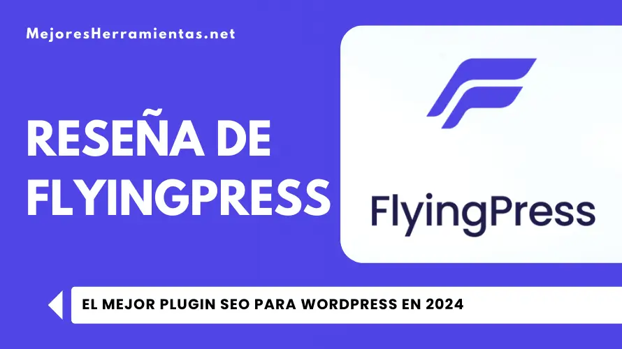 Reseña de FlyingPress - El Mejor Plugin SEO Para WordPress en 2024