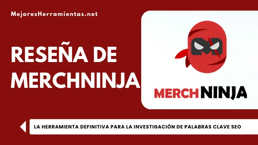 Reseña de MerchNinja - La Herramienta Definitiva para la Investigación de Palabras Clave SEO