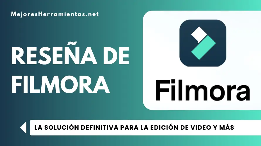 Reseña de Filmora - La Solución Definitiva para la Edición de Video y Más