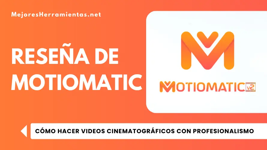 Reseña de MotioMatic - Cómo Hacer Videos Cinematográficos con Profesionalismo