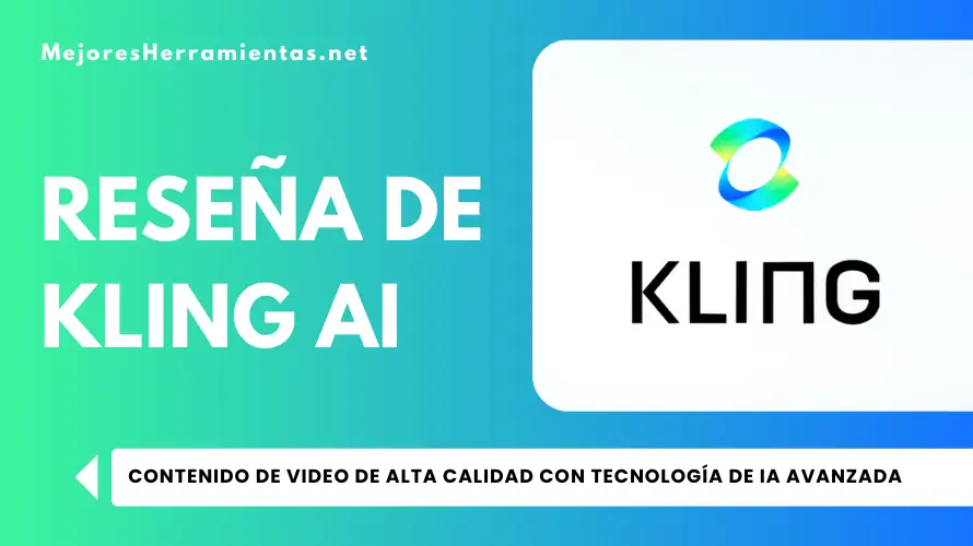 Reseña de Kling AI - contenido de video de alta calidad con tecnología de IA avanzada