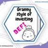 Granny Style Of Investing
