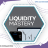 Liquidity Mastery
