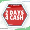 2 Days 4 Cash