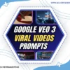 Ultimate Google Veo 3 Prompt Guide