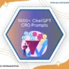 1000 Chatgpt Conversion Rate Optimization Prompts
