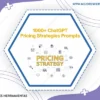 1000 Chatgpt Pricing Strategies Prompts