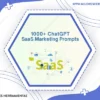 1000 Chatgpt Saas Marketing Prompts