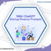 1990 Chatgpt Startup Finance Prompts