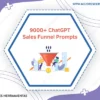 9000 Chatgpt Sales Funnel Prompts