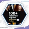 100 Historical Figures Midjourney Prompt