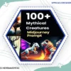 100 Mythical Creature Midjourney Prompt