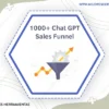 1000 Chat Gpt Sales Funnel
