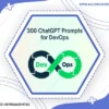 300 Chatgpt Prompts For Devops