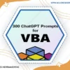 300 Chatgpt Prompts For Vba