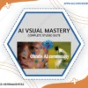 Ai Visual Mastery Complete Studio Suite Course